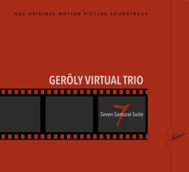 HRCD1904 Geröly Virtual Trio  &ndash; Seven Samurai Suite
