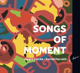 HRCD1004 Alegre Correa, Kornél Horváth &ndash; Songs of Moment