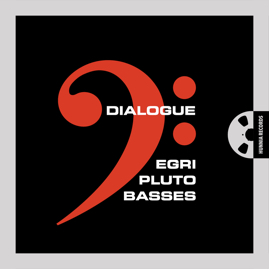 HRES1109 Egri Plútó Basses – Dialogue