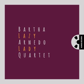 HRES2125 Bartha Arnedo Quartet - Lazy Lady