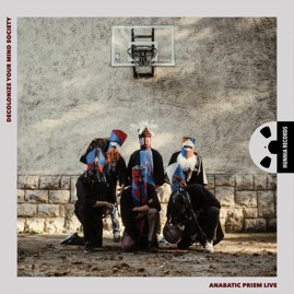 HRES2017 Decolonize Your Mind Society &ndash; Anabatic Prism Live